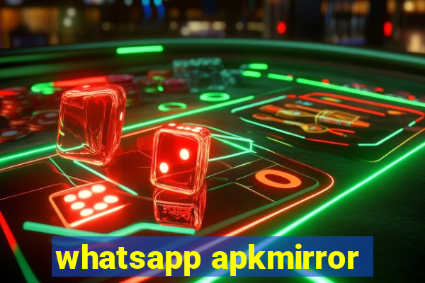 whatsapp apkmirror